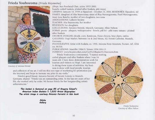 This basket is featured on page 85 of Gregory Schaaf’s American Indian Baskets 1: 1,500 Artist Biographies.  Frieda Youhoeoma image is courtesy Antonio Ferretti in this book.