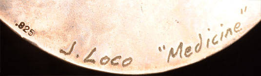 The piece is stamped on the back .925  J. Loco “Medicine” Artist Signature of Jan Loco, Apache Jeweler