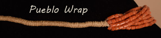 Pueblo Wrap: string wrapped around and coiled tightly - usually used in necklaces to secure them.