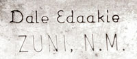 Signature of Dale Edaakie, Zuni Pueblo Artist