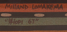 Artist signature of Milland Lomakema (1941-2021) Dawakema - Hopi Pueblo, Hopituh Shi-nu-mu